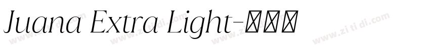 Juana Extra Light字体转换 Juana Extra Light字体转换